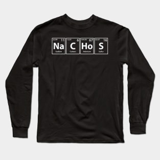 Nachos (Na-C-Ho-S) Periodic Elements Spelling Long Sleeve T-Shirt